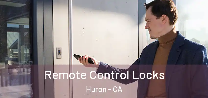  Remote Control Locks Huron - CA