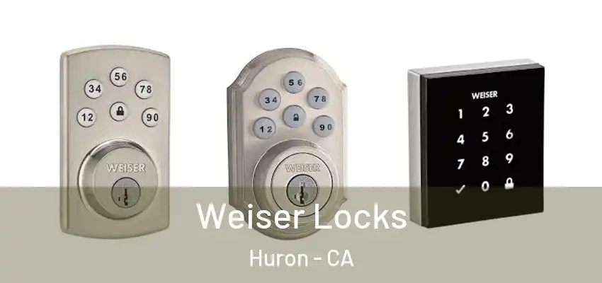 Weiser Locks Huron - CA